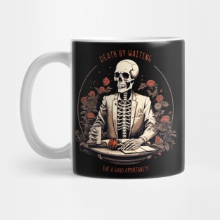 Death by Waiting For A Good Opportunity Mug